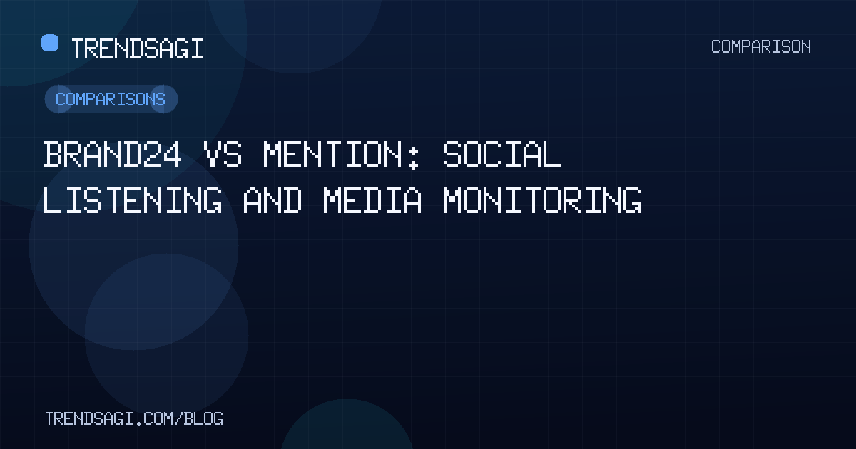 Comparisons: Brand24 vs Mention: Social Listening and Media Monitoring